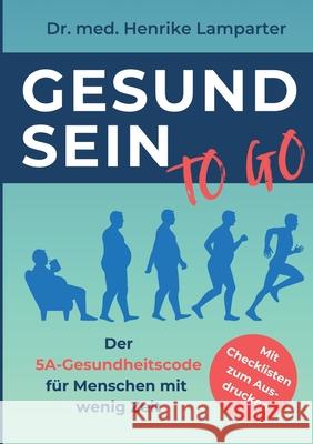 Gesund sein to go Lamparter, Henrike 9783982711553