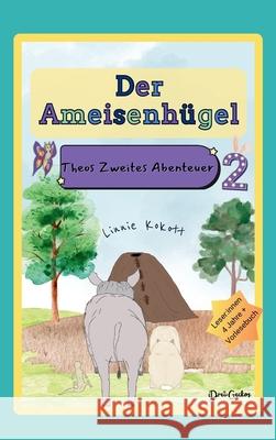 Der Ameisenh?gel: Theos Zweites Abenteuer Linnie Kokott 9783982733630 Drei Geckos