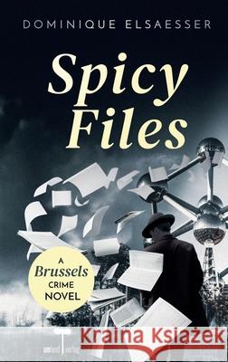 Spicy Files Dominique Elsaesser 9783982736730