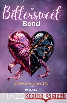 The Bittersweet Bond Hazel Ember 9783982745602