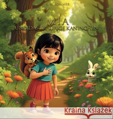 Mia und das traurige Kaninchen S. H. Sommer 9783982758251 Sommer Books