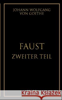 Faust: Zweiter Teil Johann Wolfgang Vo 9783982772318 Haas Literaturverlag