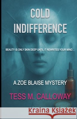 Cold Indifference Tess M. Calloway 9783982775159