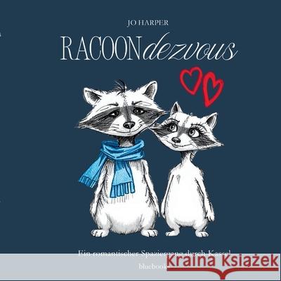 Racoondezvous Harper, Jo 9783982776880 Bluebooks Kassel