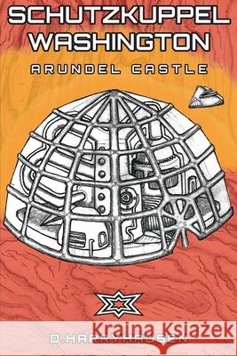 Schutzkuppel Washington: Arundel Castle D. Harryhausen 9783982792200 Independently Published