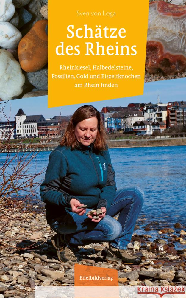 Schätze des Rheins Loga, Sven von 9783985080328 Eifelbildverlag