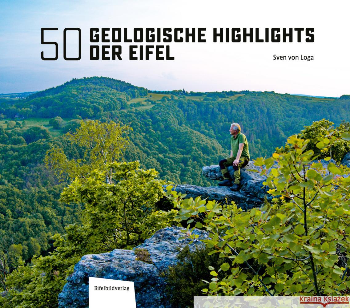 50 Geologische Highlights der Eifel Loga, Sven von 9783985080601 Eifelbildverlag