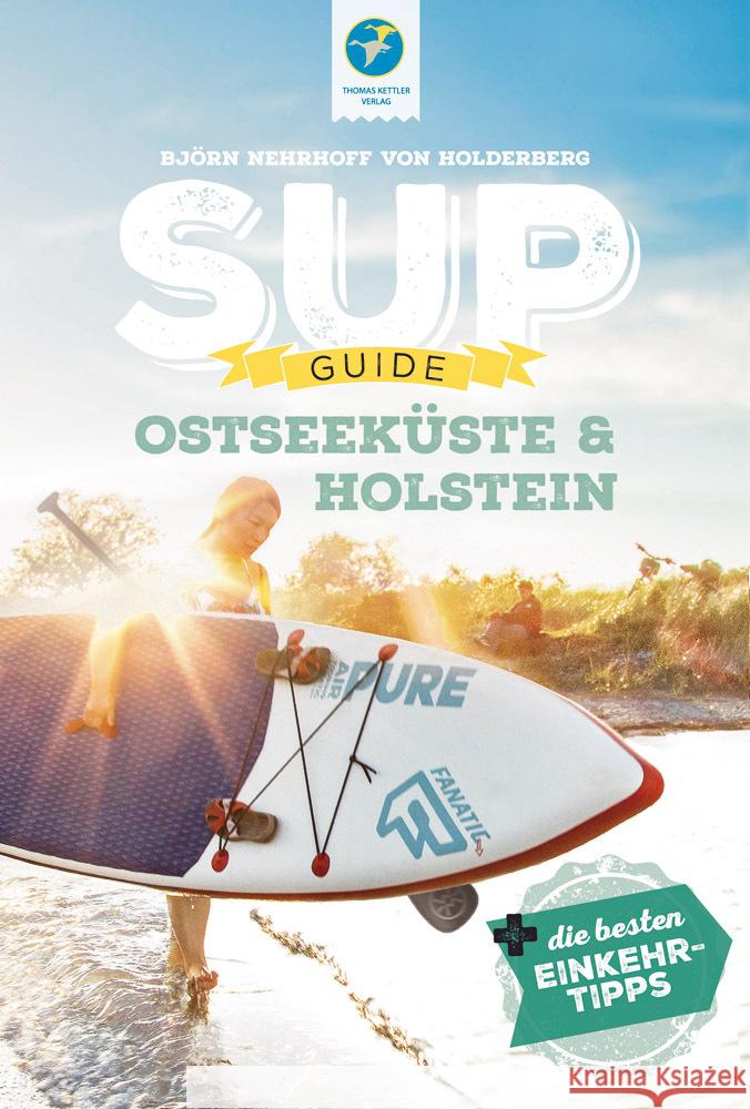 SUP-Guide Ostseeküste & Holstein Nehrhoff von Holderberg, Björn 9783985131051