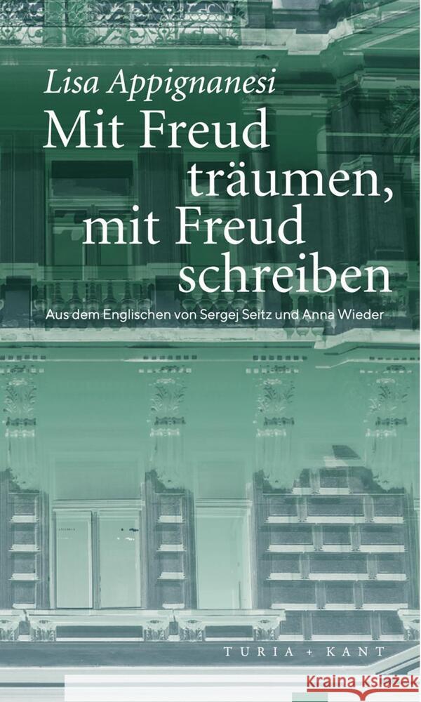 Mit Freud träumen, mit Freud schreiben Appignanesi, Lisa 9783985140619