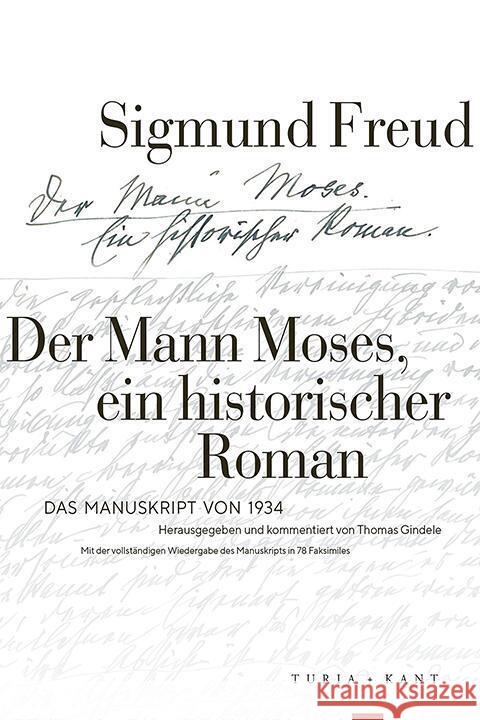 Der Mann Moses, ein historischer Roman Freud, Sigmund 9783985140923 Turia & Kant