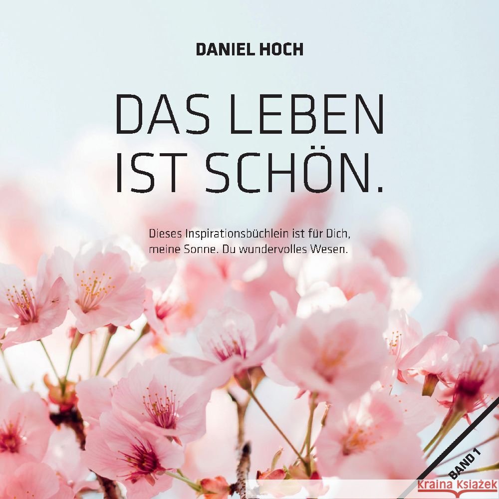 Das Leben ist schön. Hoch, Daniel 9783985190850