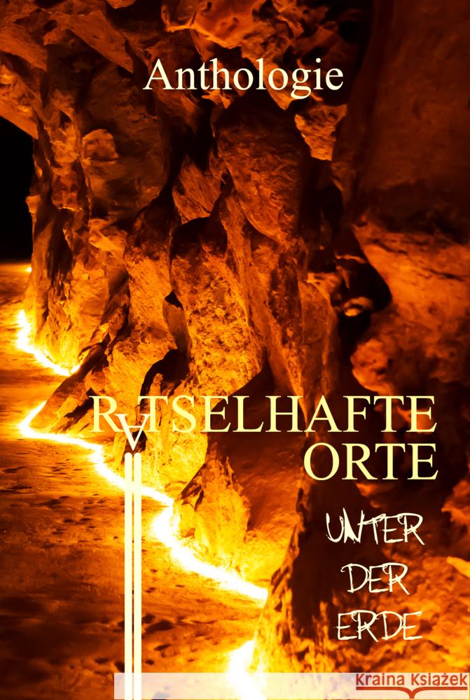 Rätselhafte Orte unter der Erde Theiß, Mikey L., Steffens, Sebastian, Büttner, W.C. 9783985280247 Shadodex-Verlag der Schatten