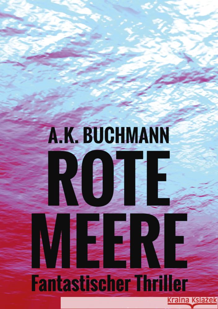 Rote Meere Buchmann, A.K. 9783985280421