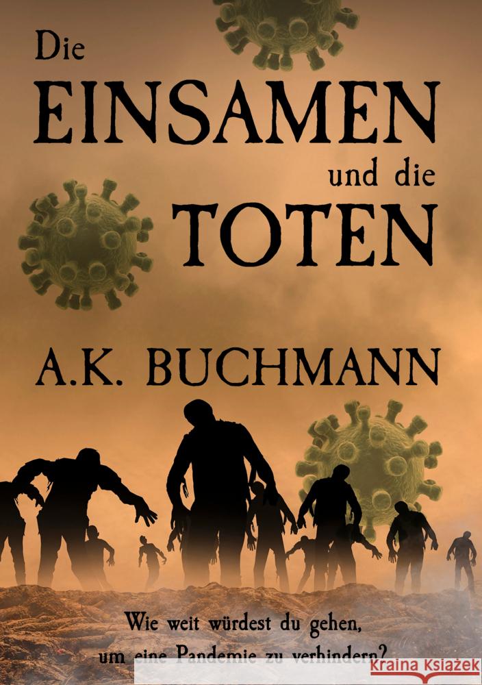 Die Einsamen und die Toten Buchmann, A.K. 9783985280599