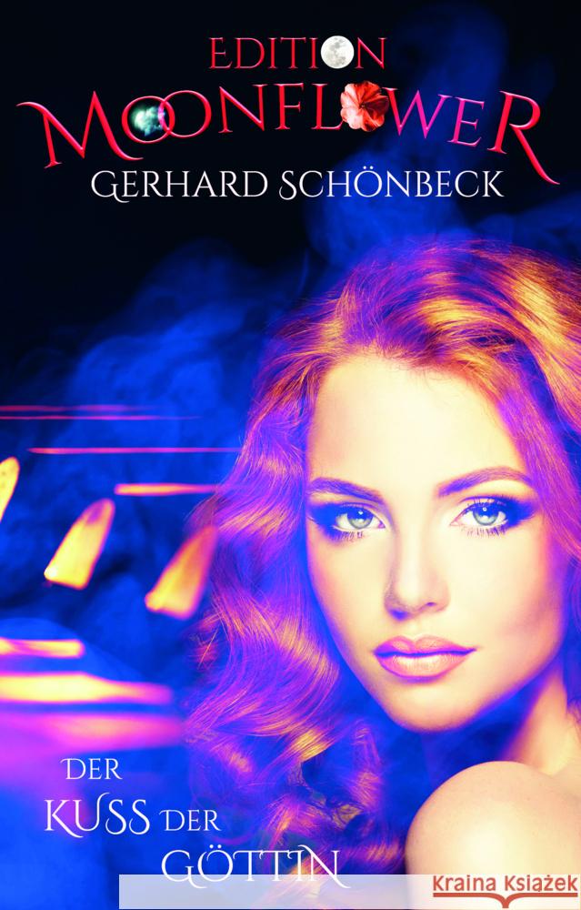 Der Kuss der Göttin Schönbeck, Gerhard 9783985283101 Shadodex-Verlag der Schatten