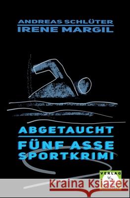 Abgetaucht - Sportkrimi Margil, Irene 9783985300365 Verlag Akademie Der Abenteuer