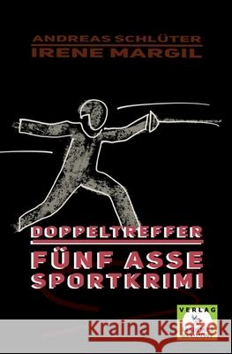 Doppeltreffer - Sportkrimi Irene Margil, Andreas Schlüter 9783985300402 Verlag Akademie Der Abenteuer