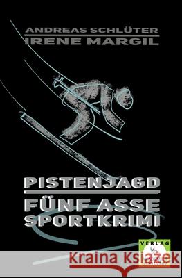 Pistenjagd - Sportkrimi Irene Margil Andreas Schl 9783985300488 Verlag Akademie Der Abenteuer