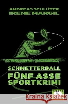 Schmetterball - Sportkrimi Irene Margil, Andreas Schlüter 9783985300501 Verlag Akademie Der Abenteuer