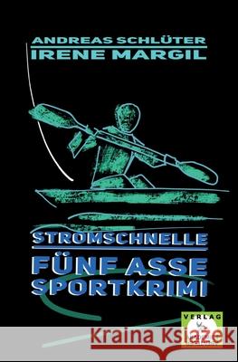 Stromschnelle - Sportkrimi Irene Margil Andreas Schl 9783985300563