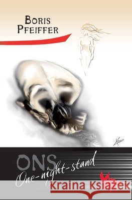 One night stand - Roman Boris Pfeiffer 9783985300808 Verlag Akademie Der Abenteuer