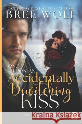 Once Upon an Accidentally Bewitching Kiss Bree Wolf 9783985360482