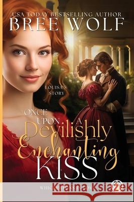 Once Upon a Devilishly Enchanting Kiss Bree Wolf 9783985362882