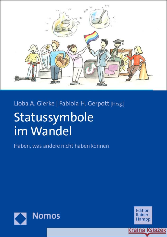 Statussymbole Im Wandel: Haben, Was Andere Nicht Haben Konnen Fabiola H. Gerpott Lioba A. Gierke 9783985420223