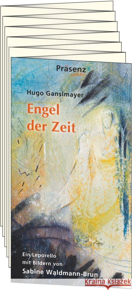 Engel der Zeit Ganslmayer, Hugo 9783985490431 Präsenz-Verlag