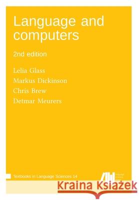 Language and computers Markus Dickinson Lelia Glass Chris Brew 9783985541096