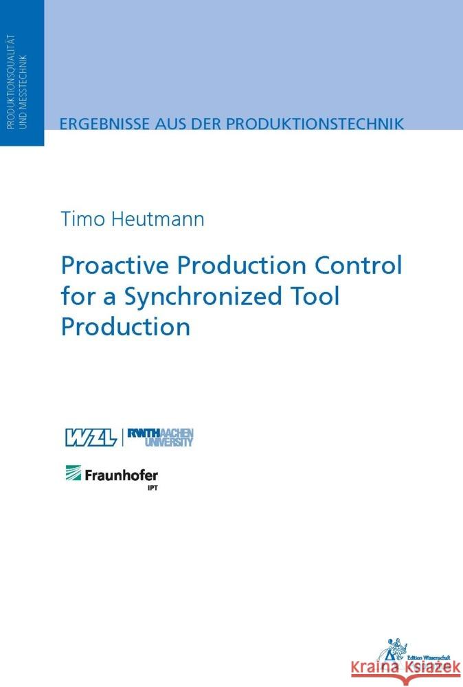 Proactive Production Control for a Synchronized Tool Production Heutmann, Timo 9783985551644