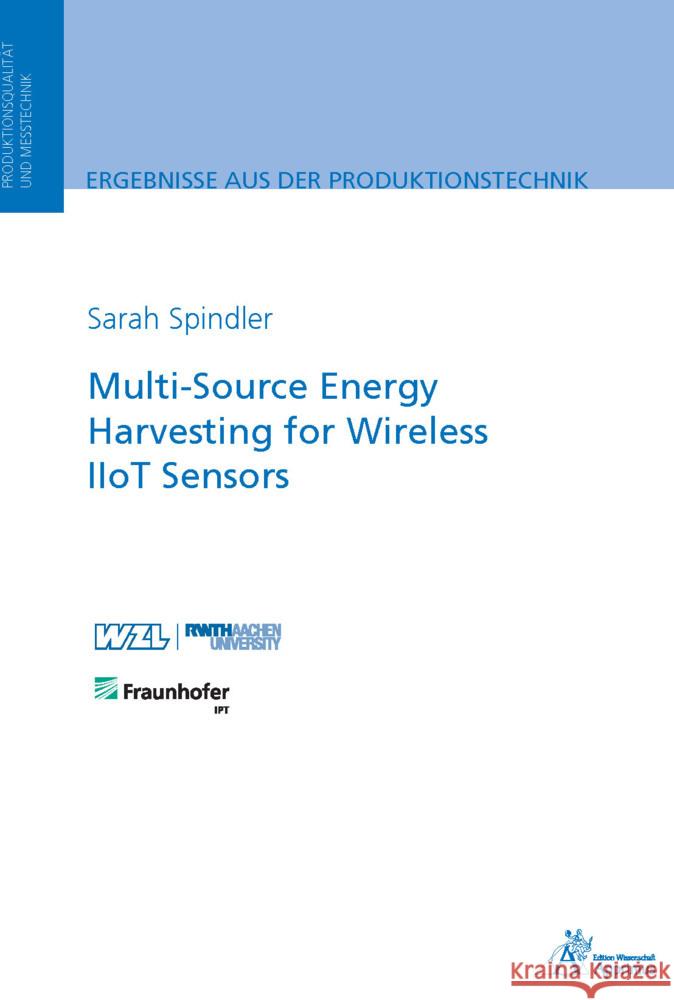 Multi-Source Energy Harvesting for Wireless IIoT Sensors Spindler, Sarah 9783985552856