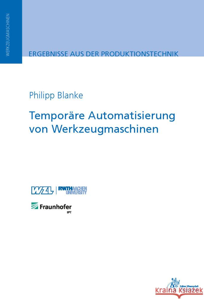Temporäre Automatisierung von Werkzeugmaschinen Blanke, Philipp 9783985553143