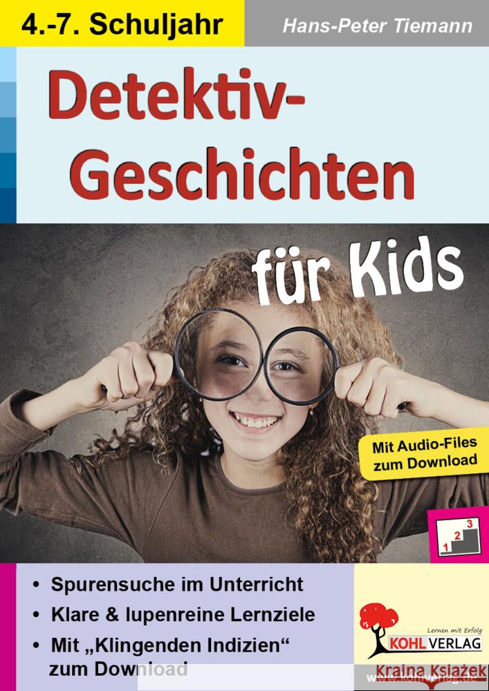 Detektiv-Geschichten für Kids Tiemann, Hans-Peter 9783985580347 KOHL VERLAG Der Verlag mit dem Baum