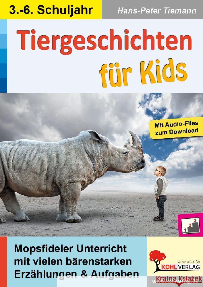Tiergeschichten für Kids Tiemann, Hans-Peter 9783985580361 KOHL VERLAG Der Verlag mit dem Baum