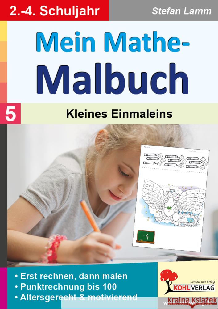 Mein Mathe-Malbuch / Band 5: Kleines Einmaleins Lamm, Stefan 9783985580644 KOHL VERLAG Der Verlag mit dem Baum