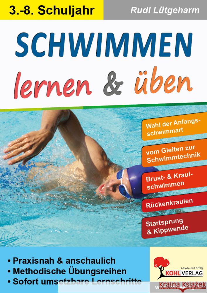 Schwimmen lernen & üben Lütgeharm, Rudi 9783985581023 KOHL VERLAG Der Verlag mit dem Baum