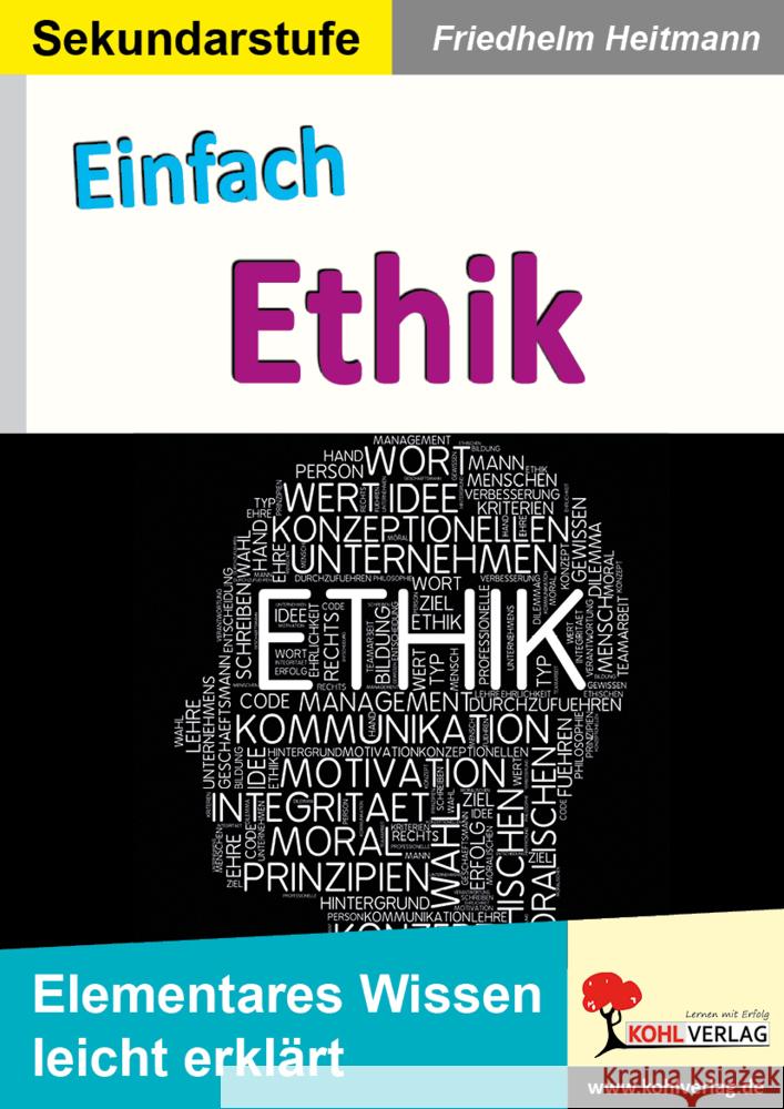 Einfach Ethik Heitmann, Friedhelm 9783985581870 KOHL VERLAG Der Verlag mit dem Baum