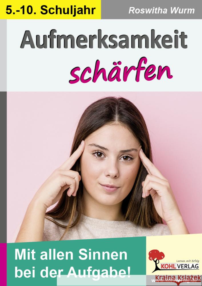 Aufmerksamkeit schärfen / Klasse 5-10 Wurm, Roswitha 9783985582013