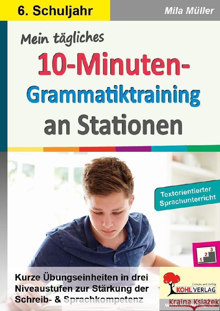 Mein tägliches 10-Minuten-Grammatik-Training an Stationen / Klasse 6 Müller, Mila 9783985582587