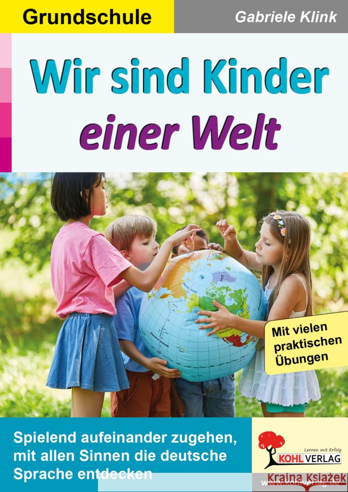 Wir sind Kinder einer Welt Klink, Gabriele 9783985583126 KOHL VERLAG Der Verlag mit dem Baum