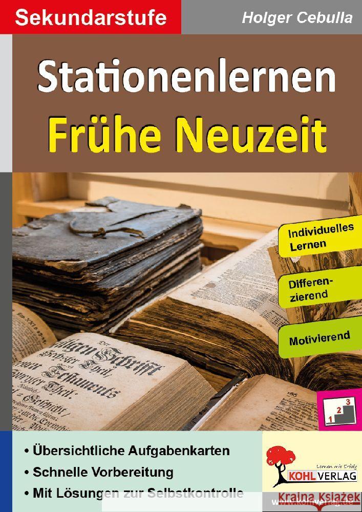 Stationenlernen Frühe Neuzeit Cebulla, Holger 9783985583409 KOHL VERLAG Der Verlag mit dem Baum