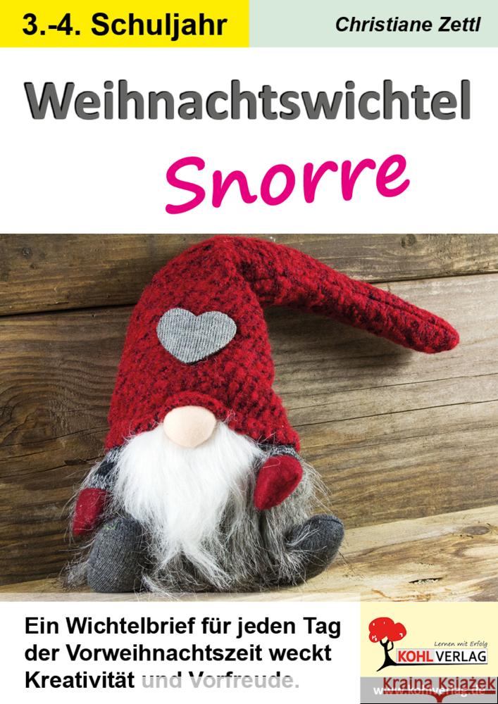 Weihnachtswichtel Snorre Zettl, Christiane 9783985588466 KOHL VERLAG Der Verlag mit dem Baum