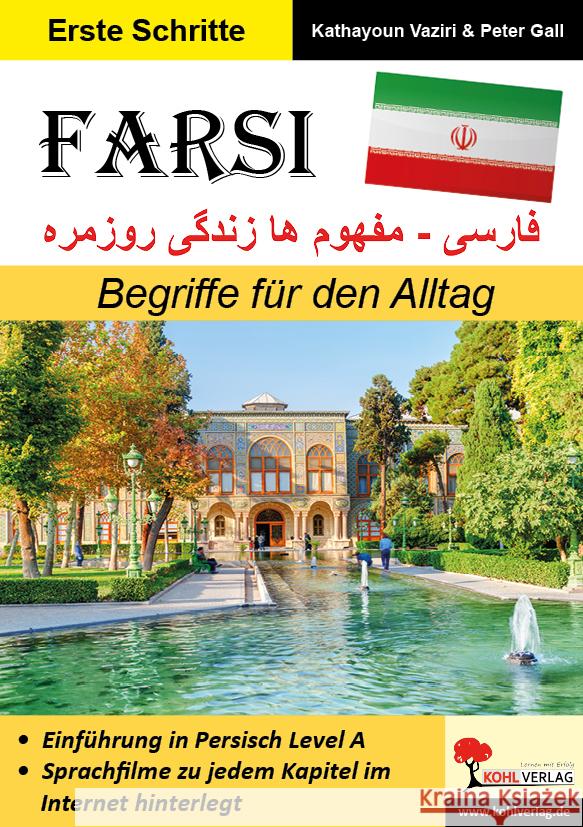 FARSI / Begriffe für den Alltag (Band 5) Vaziri, Kathayoun, Gall, Peter, Zischkin, Theresa 9783985588800 KOHL VERLAG Der Verlag mit dem Baum