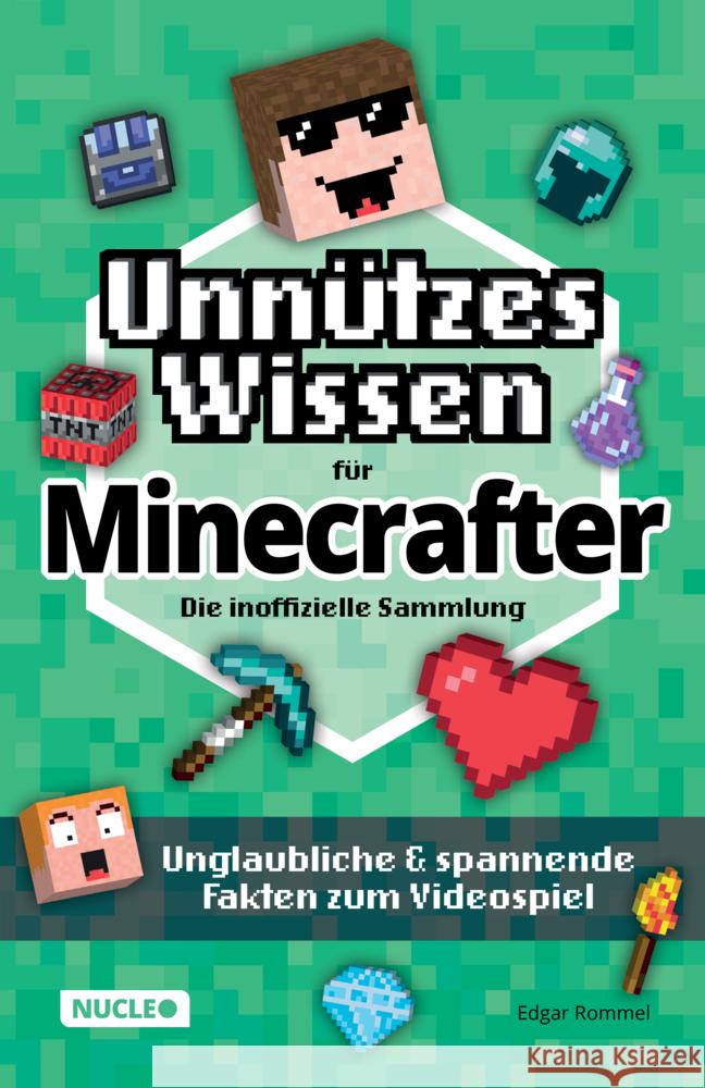 Unnützes Wissen für Minecrafter - Die inoffizielle Sammlung Rommel, Edgar 9783985610556