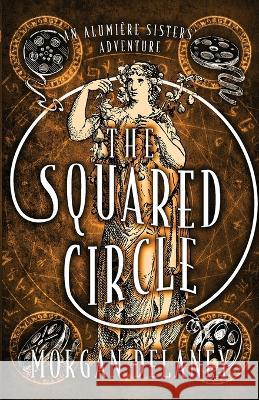 The Squared Circle Morgan Delaney 9783985660155 Morgan Delaney