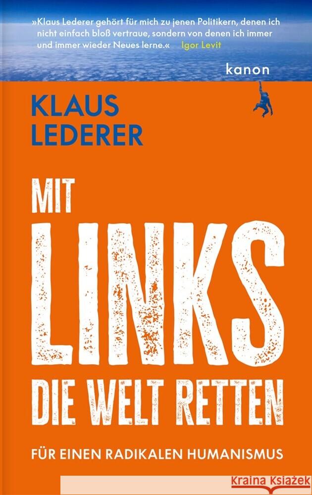 Mit links die Welt retten Lederer, Klaus 9783985681105