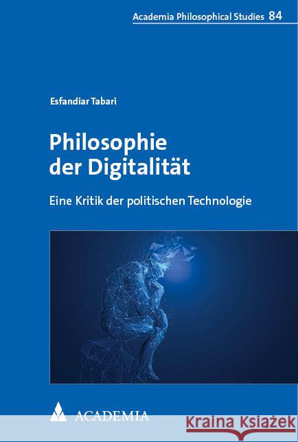 Philosophie der Digitalität Tabari, Esfandiar 9783985721054 Academia Verlag