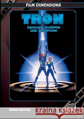Tron - Zwischen Sch?pfer und Sch?pfung: Die Philosophie der digitalen G?tter und die Zukunft des Bewusstseins Markus Br?chler Colla & Gen Verlag 9783985786404 Colla & Gen Verlag