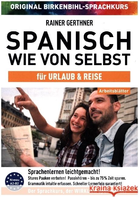 Arbeitsbuch zu Spanisch wie von selbst für URLAUB & REISE Gerthner, Rainer, Birkenbihl, Vera F. 9783985840373